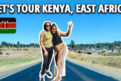 LET'S TOUR EAST AFRICA KENYA | ROAD TRIP KENYA | DAILY VLOG