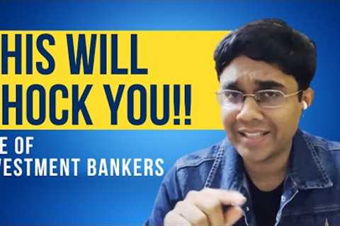 The TRAGIC Life of INVESTMENT BANKERS | Reality of Investment Banking | Sandeep Das