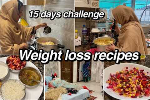 15 days weight loss challenge with me - Weight loss recipes 🍝🥗