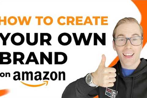 How to Create Your Own Brand and Sell it on Amazon: A Real Seller Case Study