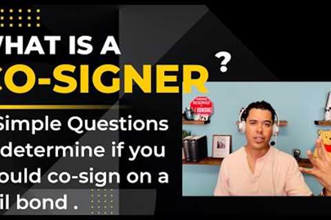 Should I co-sign on a bail bond contract? 4 easy steps to determine if you should or should not.