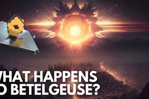 James Webb Telescope Data About Betelgeuse's Explosion SHOCKED The Industry!