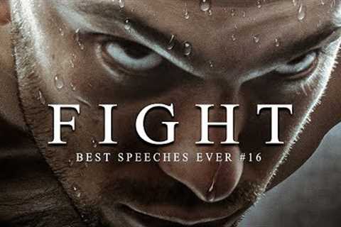 Best Motivational Speech Compilation EVER #16 - FIGHT | 30-Minutes of the Best Motivation