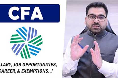 Scope of CFA | Salary, Job Opportunities, Career &amp; Exemptions : Professional's Legacy
