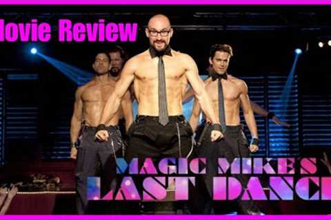 Magic Mike's Last Dance - Movie Review