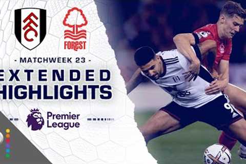 Fulham v. Nottingham Forest | PREMIER LEAGUE HIGHLIGHTS | 2/11/2023 | NBC Sports