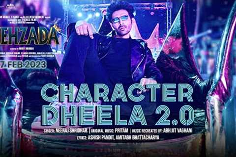 Character Dheela 2.0 (Video) Shehzada | Kartik, Kriti | Neeraj, Pritam | Rohit D | Bhushan Kumar