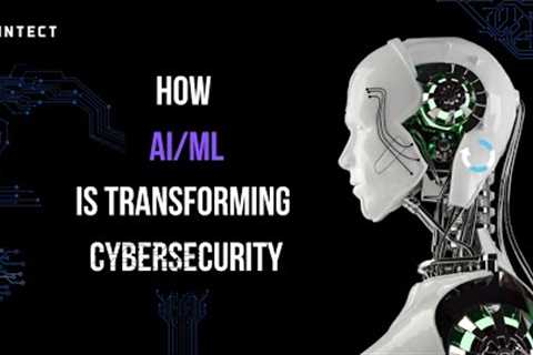The role of Artificial Intelligence and Machine Learning in Cybersecurity