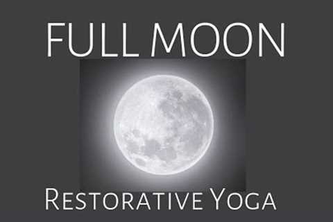 Full Moon Restorative Yoga