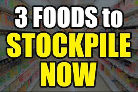 3 Foods to STOCKPILE NOW – Food for SHTF – Prepper Pantry!