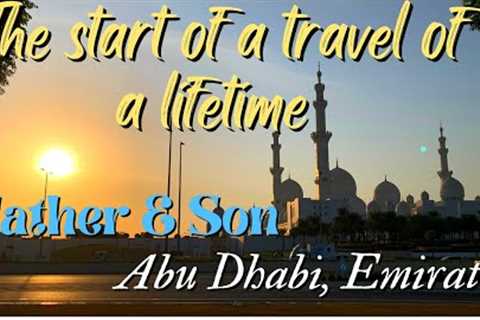 Hard good byes and Arabian beauty, thats how the journey of a lifetime begins!  Father and son trip