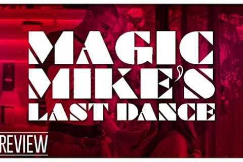 Magic Mike's Last Dance In Review - Every Magic Mike Movie Ranked &amp; Recapped (Ad-Free)