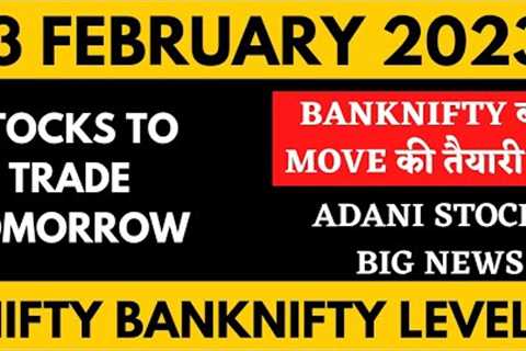 Daily Best Intraday Stocks  ( 13 FEB 2023 )  Stocks to trade tomorrow | Nifty Prediction |