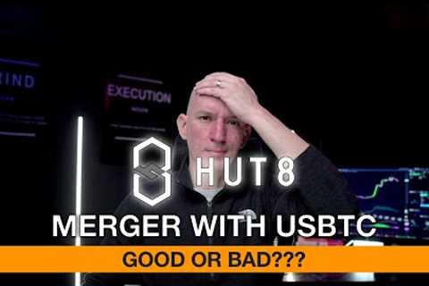 Hut 8 Merger With US Bitcoin! Good or Bad???