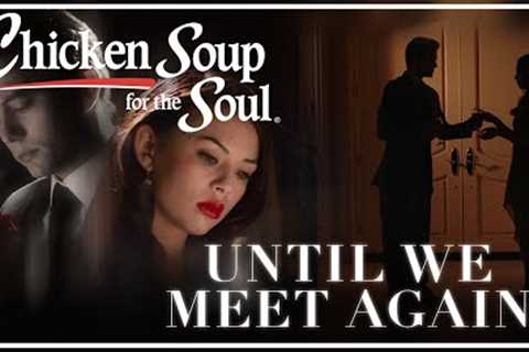 Until We Meet Again | FULL MOVIE | 2022 | Romance, Ghosts | Jackson Rathbone, Janel Parrish