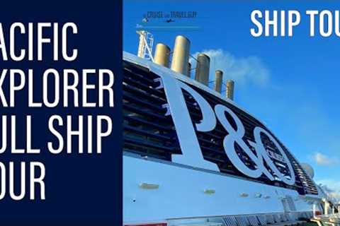 Pacific Explorer Ship Tour - 2022 Top to Bottom plus Dining Review