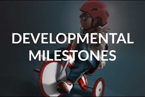 Developmental Milestones by Dr. Holly Hodges and Dr. Bianca Shagrin