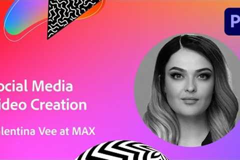Adobe Premiere Pro for Social Media Video Creation | Adobe Creative Cloud