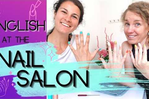 Going to the Nail Salon in English | How to get a manicure in English [Real life English Lesson]