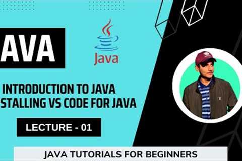 Introduction to Java + Installing vs code for java | Java tutorials for beginners # 1