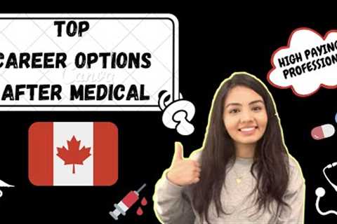Top Career Options after Medical in CANADA| What to choose after 12th Science? | Life in CANADA