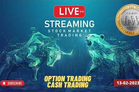 13th Feb Live Option Trading | Nifty Trading Today | Banknifty and stocks trading live | ifw