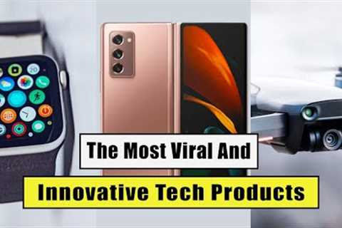 Unveiling the Coolest and Most Innovative Tech Products of the Year!