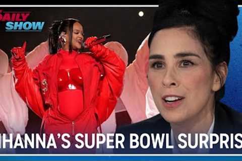 Rihanna Reveals Pregnancy at Super Bowl Halftime Show &amp; U.S. Downs More UFOs | The Daily Show