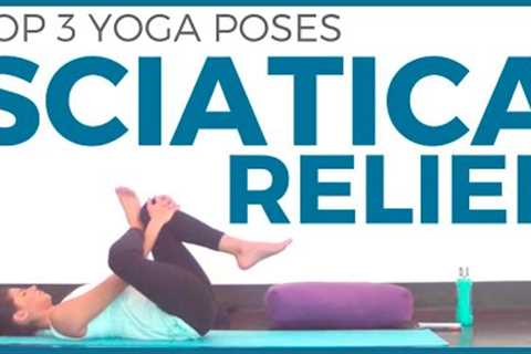 Yoga for Sciatica | TOP YOGA POSES FOR SCIATICA and LOW BACK PAIN