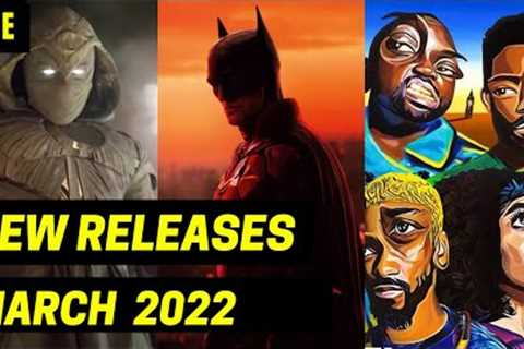 See What's NEW Coming to Theaters, Netflix, HBO Max, Disney+, Hulu, &amp; More | March 2022