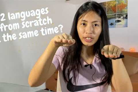 Should You Learn Two Languages FROM SCRATCH at the Same Time?
