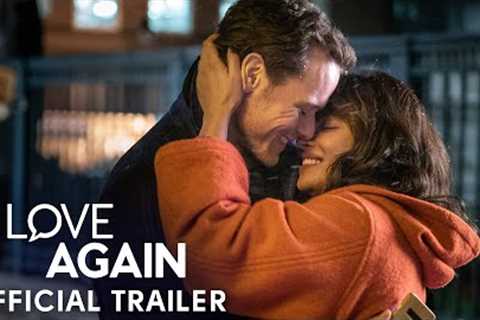 LOVE AGAIN - Official Trailer (HD)