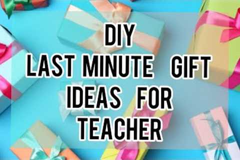 Diy Last Minute Teachers Day Gift Ideas/ Handmade Gifts For Teacher #teachersdaygift #giftforteacher