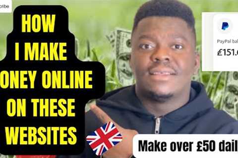 How I make money online daily on these websites working from home | Earn £50 daily