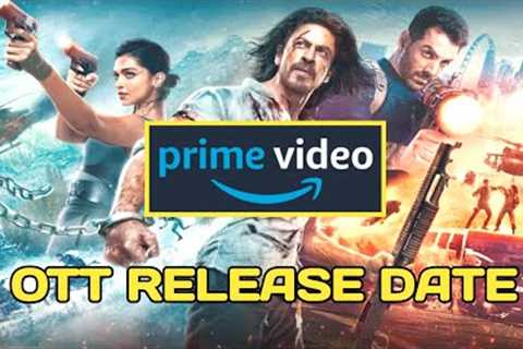 Pathaan Ott Release Date | Amazon Prime Premiere | Pathan Ott Release Date Tamil