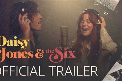 Daisy Jones &amp; The Six | Official Trailer | Prime Video