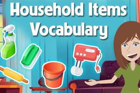 Common Household Items Vocabulary - Daily English Conversation