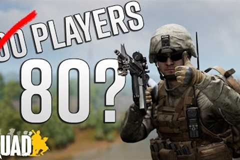 Squad's Newest Update Turned 100 Player Servers into 80 | Squad 4.2 Patch Notes &amp; Emotes..