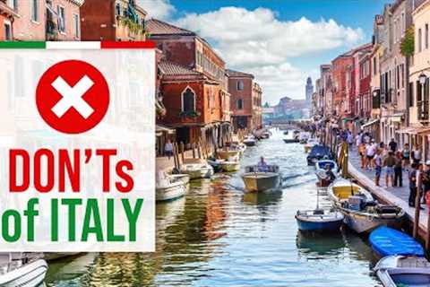 What NOT to do in ITALY - DON'Ts of Italy [Travel Guide]