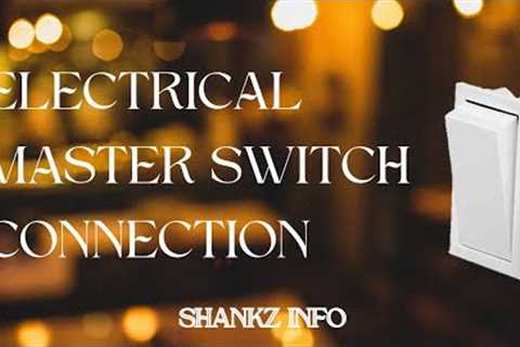 How to Connect Master Switch in Electrical wiring || Home Electrical Master Switch