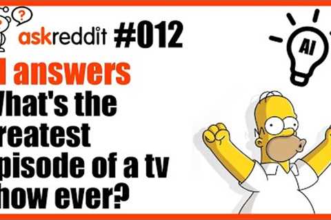 Greatest TV-show ever? | AI answers AskReddit Questions #012