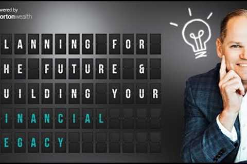 The Financial Commute (Ep. 22) | Planning for the Future &amp; Building Your Financial Legacy