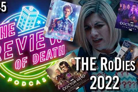 Review of Death Podcast #45 - A Look Back on Doctor Who in 2022 - The RoDies