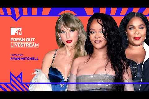 Rihanna, Taylor Swift, Lizzo, Ice Spice, Armani White &amp; More! | MTV's Fresh Out Livestream