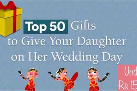 Top 50 Wedding Gift Ideas For Daughter Under Rs.1500 | Gifts For Marriage 2022 | Gifts For Daughter