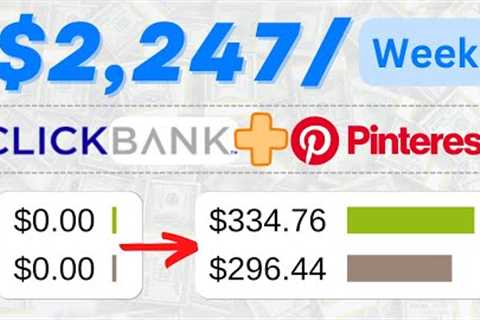 $2,247.78 (Week) • Clickbank Affiliate Marketing with Pinterest