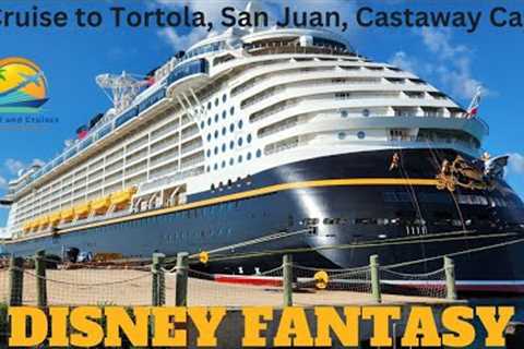 Disney Fantasy 7 Night Eastern Caribbean Cruise Port Canaveral Scenes of Ship, Dining, Entertainment
