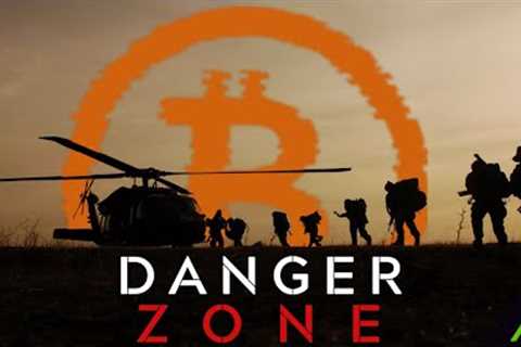 BITCOIN - DANGER ZONE!