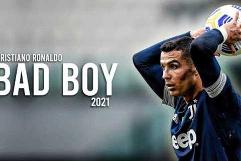 Cristiano Ronaldo 2021 • Bad Boy - Marwa Loud • Skills &amp; Goals | HD