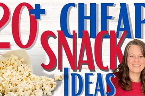 20 CHEAP D.I.Y. SNACKS - BUDGET &amp; KID FRIENDLY! #snacks  #budgetfriendly #recipe
